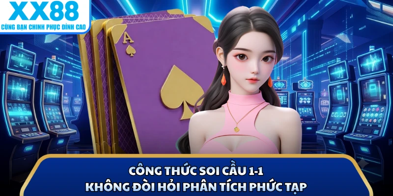 Baccarat Tại X88 - Trải Nghiệm Chơi Đánh Bài Đẳng Cấp 4 Công thức soi cầu 1-1 không đòi hỏi phân tích phức tạp