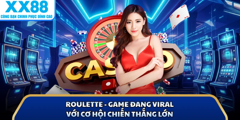 Roulette - Game Đang Viral Với Cơ Hội Chiến Thắng Lớn 1 Roulette - Game Đang Viral Với Cơ Hội Chiến Thắng Lớn